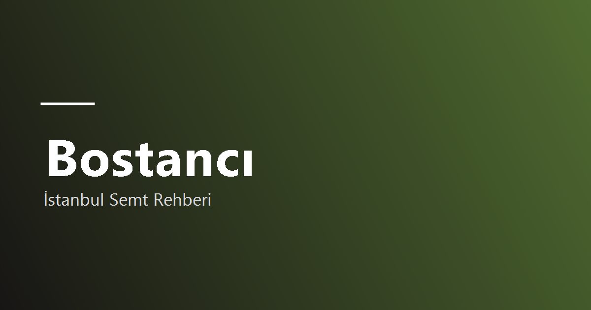 Bostancı semt rehberi